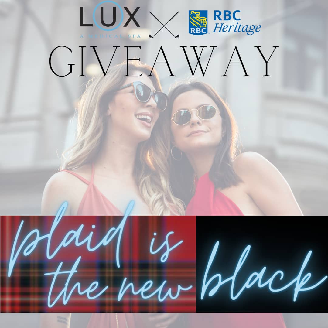 Enter to Win 2024 RBC Heritage Tickets LUX～A MEDICAL SPA