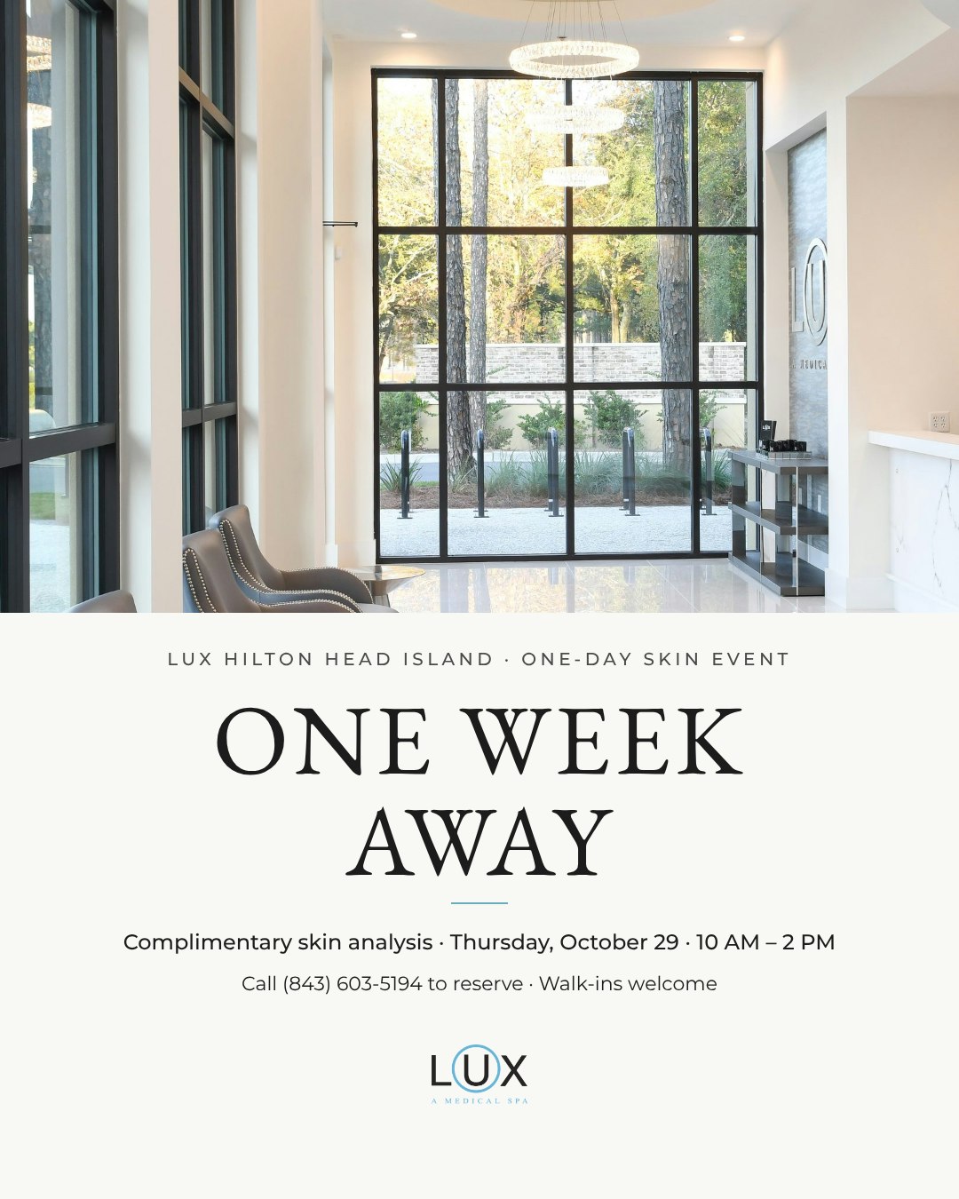 ✨ One week until you see your skin in a new light.

Join us on October 29 for a complimentary skin analysis and personalized skin report with our physician-led team. Skincare samples, light bites, and event-day savings are included.

📅 Thursday, October 29 · 10 AM – 2 PM
📍 LUX Hilton Head Island
👉 Call (843) 603-5370 to reserve. Walk-ins welcome.