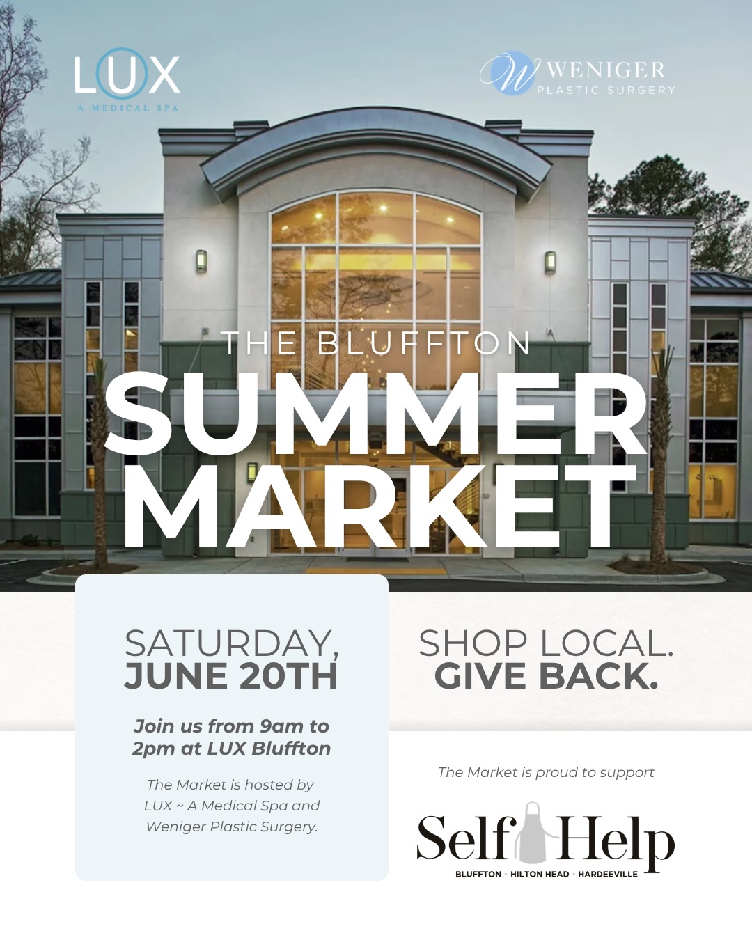 ☀️ Something exciting is coming to Bluffton.

We’re opening our doors on June 20th for the Bluffton Summer Market — a curated morning of local makers, boutique finds, good food, and genuine community, all in support of @blufftonselfhelp 

Admission is completely free, and every canned good donation goes directly to families right here in the Lowcountry. 🥫

This is the kind of morning worth clearing your calendar for.

📅 Saturday, June 20, 2026

⏰ 9 AM – 2 PM

📍 LUX ~ A Medical Spa & Weniger Plastic Surgery

350 Fording Island Rd, Bluffton, SC

Free admission | All ages welcome

Bluffton SC events June 2026 · Lowcountry summer market · free family events near Hilton Head · Bluffton Self Help