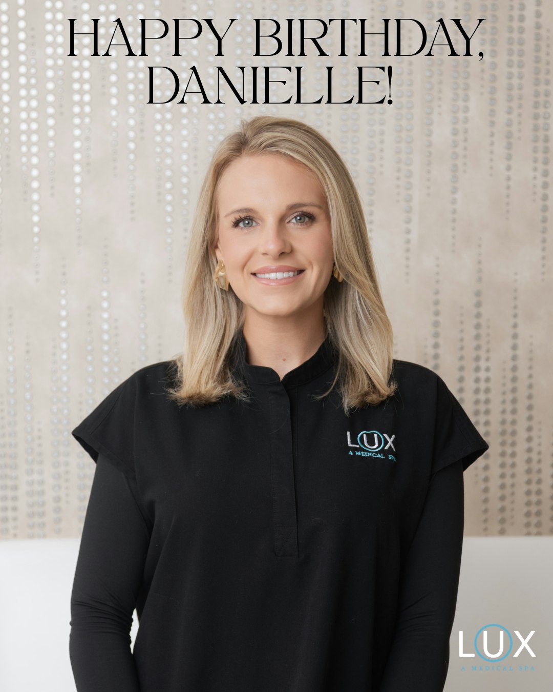 Happy birthday to someone our patients ask for by name — Danielle!
Whether she’s guiding you through a treatment or helping perfect your skincare routine, Danielle, L.E., CCMA, brings the same warmth, patience, and genuine care to every single appointment. Our patients notice it, and so do we.
Join us in wishing Danielle a very happy birthday! We’re so grateful to have her on the LUX team.